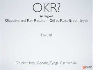 OKR (objectives and key results) célkitűzési rendszer összefoglaló