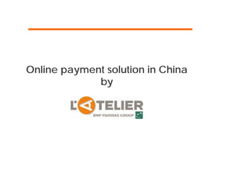 Online payment solution in China
by
 