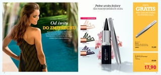 26528 Deep Green
17473CarbonBlack
26527 Magic Ivory
26529 Mystic Purple


26528 Deep Green
17473CarbonBlack
26527 Magic Ivory
26529 Mystic Purple


22 23
LETNIE MARZENIA
Od świtu
DO ZMIERZCHU
Zaakcentuj oczy makijażem, który sprawi,
że Twoje spojrzenie zyska uwodzicielską moc.
Pokochaj kolory, które pozwolą lekko przejść
z tonacji dnia w objęcia wieczoru.
Pełne uroku kolory
dla marzycielskich oczu
EDYCJA LIMITOWANA
TERAZTYLKO
 Kajal Eye Liner
Kredka do powiek Kajal
2,5 g
7160,00/kg
29,00
17,90
 Tweezer
Pęseta
Wymiary: 9,6 x 0,9 x 0,5 cm.
Testowana na obecność niklu.
26862 15,00
PĘSETA
GRATISPRZY ZAKUPIE KREDKI
DO POWIEK KAJAL
 