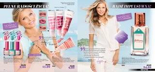

26540 Cerise
26541 Turquoise
26539 Coral 
26006 Frosty Pink
26007 Explosive Pink
26008 Fresh Peach
26006 Frosty Pink 26007 Explosive Pink 26008 Fresh Peach

9190
EDYCJA LIMITOWANANOWOŚĆ

26540
26540 Cerise
26541
26541 Turquoise
Turquoise
26539
26539 Coral

EDYCJA LIMITOWANANOWOŚĆ
 Very Me Swirl Lip gloss
Błyszczyk Very Me Swirl
Lśniące błyszczyki o waniliowym aromacie,
cudownie rozprowadzają się na ustach, czyniąc
je gotowymi na pocałunki. 10 ml
1190,00/l
18,00
11,90
 Very Me Incredibalm
Balsam do ust Very Me Incredibalm
Na ratunek spierzchniętym ustom! Balsam
wzbogacony witaminą E i olejkiem jojoba cudownie
zmiękcza skórę i nadaje wargom delikatny odcień.
8 ml
1237,50/l
20396 16,00
9,90
Ostatni raz w Katalogu!
PASTELOWE MARZENIE
Getaway Eau de Toilette
Woda toaletowa Getaway
Ten zapach uniesie Cię w wyobraźni aż nad Morze Śródziemne.
Świeża bryza, zmysłowe nuty kwiatowe oraz akordy drzewne
spełnią obietnicę romantycznych zachodów słońca. 30 ml
830,00/l
25399 40,00
24,90
Virginie,ekspert
ds. zapachów
Virginie,ekspert
„Zachwycająco kobiecy zapach
przypomina pieszczotę ciepłych
promieni słonecznych naTwojej
skórze.To esencja lata,
zamknięta we ﬂakonie
– wszystko może się zdarzyć!”
KOBIECY
ZAPACH NA
LATO!
Frédérique, Ekspert
ds. kosmetyków
do makijażu
Makijaż: lakier do paznokci Getaway
26541 Turquoise, błyszczyk Swirl
26006 Frosty Pink.
PEŁNE RADOŚCI ŻYCIA! BĄDŹ IMPULSYWNA!
Frédérique, Ekspert
„Czy potraﬁsz oprzeć
się pysznej waniliowej
pokusie?”
EDYCJA LIMITOWANA
 Very Me Getaway Nail Polish
Lakier do paznokci Getaway Very Me
Podaruj swoim paznokciom styl Getaway!
Zachwycające paznokcie w letnich,
śródziemnomorskich odcieniach. 8 ml
1112,50/l
13,00
8,90
 