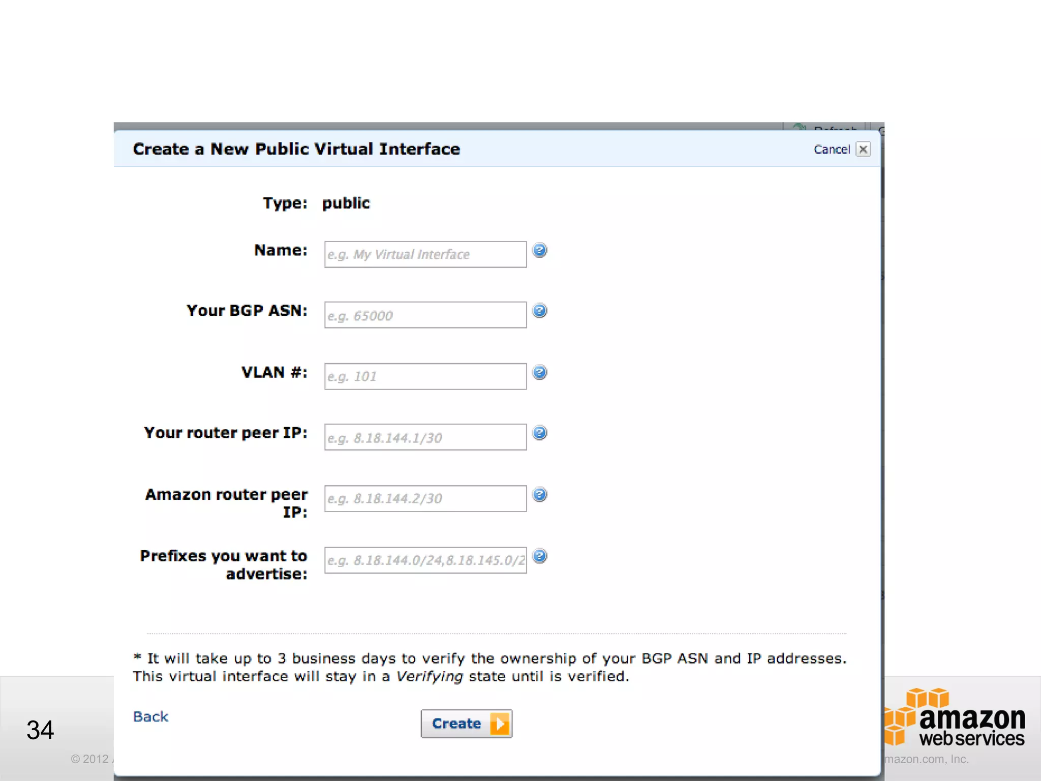 © 2012 Amazon.com, Inc. and its affiliates. All rights reserved. May not be copied, modified or distributed in whole or in part without the express consent of Amazon.com, Inc.
34
 