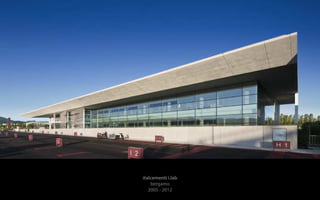 italcementi i.lab 
bergamo 
2005 - 2012 
 