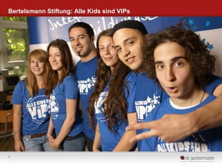 Bertelsmann Stiftung: Alle Kids sind VIPs

7

 