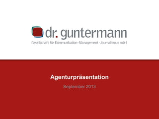 Agenturpräsentation
September 2013

 