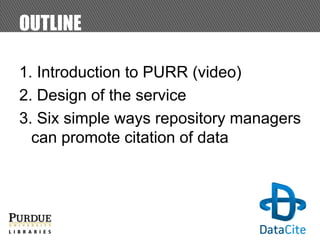 2013 DataCite Summer Meeting - Purdue University Research Repository (PURR) (Michael Witt - Purdue University)