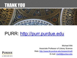 2013 DataCite Summer Meeting - Purdue University Research Repository (PURR) (Michael Witt - Purdue University)