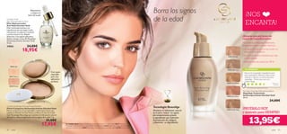 21621 Porcelain
21622 Light Ivory
21623 Natural Beige
21624 Natural Rose
21625 Golden Beige
26517 Natural
26516 Light
26517 Natural
26518 Medium
color 4342 color
La modelo lleva: Polvos Compactos Antienvejecimiento Giordani Gold 26517 Natural,
MaquillajeTratamiento Antienvejecimiento Giordani Gold 21622 Light Ivory, Máscara de Pestañas
Supreme Giordani Gold 24097 Black, Barra de Labios Jewel Giordani Gold 22744 Dusky Nude
Borra los signos
de la edad
Rejuvenece
y mejora el
tono de la piel
Con suave
esponjilla
para una
aplicación
perfecta
¡NOS
ENCANTA!
¡PRUÉBALO HOY
y quiérelo para SIEMPRE!
Giordani Gold Age Defying Pressed Powder
Polvos Compactos Antienvejecimiento Giordani Gold
Polvos compactos con propiedades antienvejecimiento que
ocultan al instante las ﬁnas líneas y uniﬁcan el tono de la piel.
Con Tecnología BeautAge que mantiene la hidratación natural
de la piel y reduce la apariencia de los signos de la edad. 7 g.
21,00€
17,95€
Giordani Gold
Age Defying Radiance Elixir
Elixir Rejuvenecedor
Anti-Edad Giordani Gold
Elixir antienvejecimiento con
ingredientes que protegen la piel,
rejuvenecen su aspecto e iluminan
y perfeccionan la tez. Rápida
absorción. Con pipeta aplicadora.
Aplicar siempre antes del Maquillaje
Antienvejecimiento Giordani Gold.
15 ml.
24563 24,00€
18,95€
Giordani Gold Age Defying Foundation
Maquillaje Tratamiento
Antienvejecimiento Giordani Gold
30 ml.
24,00€
¿Quieres una piel joven sin
rastro de imperfecciones?
Nos encanta el MaquillajeTratamiento
Antienvejecimiento Giordani Gold por:
• Su lujosa fórmula que ilumina la piel con
extracto deTrufa Blanca
• Su cremosa textura hidratante que deja
mi piel radiante
• Su factor solar de protección SPF 8
TU OPINIÓN*
Nunca me ha gustado maquillarme pero
este maquillaje es diferente. Deja mi piel
radiante y natural y no siento que lleve
maquillaje…El tono que uso es el
Golden Beige.
Rosario,
España
*700 valoraciones alrededor del mundo
Tecnología BeautAge
Mantiene la hidratación natural
de la piel y reduce los signos
del envejecimiento gracias
a ingredientes que estimulan
la producción de colágeno
y previenen su degradación. 13,95€
 