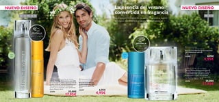 



60 fragancias fragancias 61
para
él
para
ella
 Midsummer Woman Eau de Toilette
Eau de Toilette Midsummer para Ella
Un aroma ligero y fresco como una brisa de
verano. El Eau de Toilette Midsummer para
Ella captura la esencia del romance de
verano con sus delicadas notas de Pomelo,
Rosa y Mimosa. 50 ml.
25395 25,00€
17,95€
 Midsummer Woman
Anti-perspirant 24H Deodorant
Desodorante Roll-On
Antitranspirante 24H
Midsummer para Ella
50 ml.
25397 6,95€
4,95€
 Midsummer Man
Anti-perspirant 24H Deodorant
Desodorante Roll-On Antitranspirante
24H Midsummer para Él
50 ml.
25398 6,95€
4,95€
 Midsummer Man Eau de Toilette
Eau de Toilette Midsummer para Él
Masculina, sensual y muy fresca. El Eau de
Toilette Midsummer para Él te traslada
directamente al verano con sus notas
amaderadas, acordes marinos especiados
y un toque de Cilantro. 75 ml.
25396 25,00€
17,95€
La esencia del verano
convertida en fragancia
La magia del romance va en aumento según se acerca
el verano. ¡Siéntela con el aroma de Midsummer!
NUEVO DISEÑONUEVO DISEÑO
¡PRUÉBALA!
Desliza la muñeca
sobre los productos
y disfruta de
su aroma
¡PRUÉBALA!
Desliza la muñeca
sobre los productos
y disfruta de
su aroma
 