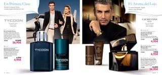 




para él 7776 para él
 Tycoon Eau de Toilette
Eau de Toilette Tycoon
Conﬁanza, seguridad y estilo son
los valores que transmite la nueva
fragancia masculina Tycoon. Fresco
aroma del océano con notas verdes
y Ámbar negro que evocan la esencia
del hombre. 75 ml.
25048 34,00€
26,95€
 Tycoon
Anti-perspirant 24h Deodorant
Desodorante Roll-On
Antitranspirante 24h Tycoon
Siente la máxima protección con
la enigmática esencia de Tycoon.
Un efectivo desodorante que
mantiene la frescura durante
todo el día. 50 ml.
25049 6,95€
4,95€
En Primera Clase
Descubre el aroma de Tycoon,
el aroma insignia del hombre de éxito.
El Aroma del Lujo
Un aroma distinguido, elegante,
seductor y muy masculino.
Aroma del océano,
Notas verdes,
Ámbar Negro
Licor de Absenta,
Pimienta negra,
Vetiver Haitiano
 Giordani Man Eau de Toilette
Eau de Toilette Giordani Man
De notas lujosas y refrescantes de
Neroli y Bergamota mezcladas con
Pimienta Negra y acordes marinos.
Lo último en fragancias para el
hombre moderno. 75 ml.
17328 34,00€
26,95€
 Giordani Man
Anti-perspirant 24H Deodorant
Desodorante Roll-On
Antitranspirante 24h
Giordani Man
Las refrescantes notas de Giordani
Man en un desodorante roll-on. 50 ml.
17329 6,95€
4,95€
 Giordani Man Aftershave Balm
Bálsamo Aftershave
Giordani Man
Las refrescantes notas de Giordani
Man en un bálsamo aftershave. 50 ml.
17330 7,95€
6,95€
 
