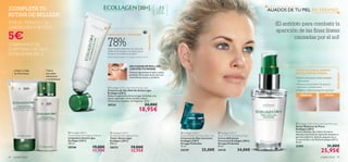 





94 cuidado facial cuidado facial 95
 Ecollagen [3D+]
Deep Wrinkle Corrective Care
Crema Hidratante
Correctora Ecollagen [3D+]
Arrugas Profundas
50 ml.
24135 34,00€
 Ecollagen [3D+] Anti-Wrinkle Eye Care
Contorno de Ojos Roll-On Antiarrugas
Ecollagen [3D+]
Reduce la apariencia de las arrugas, las bolsas y las
ojeras. Aplicador roll-on metálico efecto
refrescante y relajante. Sin fragancia. 15 ml.
20224 24,00€
18,95€
 Ecollagen [3D+] Pore and Line Minimiser
Serum Reductor de Poros
Ecollagen [3D+]
Serum reﬁnador que reduce los poros
abiertos y las líneas de expresión dejando tu
piel más uniforme. Aplícalo después de tu
Crema de Día o de Noche Ecollagen [3D+].
30 ml.
21591 31,00€
25,95€
DESPUÉS ANTES
RESULTADOS
CÓMO ACTÚA EL SERUM
REDUCTOR DE POROS:
Para todo
tipo de pieles
+35
Limpia y relaja
las ﬁnas líneas
Tónico
anti-edad,
refrescante
y revitalizante
APLICADOR EN ROLL-ON
CON EFECTO MASAJE
Presiona ligeramente el tubo y aplica
alrededor de la zona de los ojos con
movimientos lentos y circulares.
 Ecollagen [3D+]
Deep Wrinkle Corrective Eye Care
Contorno de Ojos Corrector
Ecollagen [3D+]
Arrugas Profundas
15 ml.
24339 25,00€
DESPUÉS DE 4 SEMANAS
de las mujeres observan una reducción
visible de las arrugas y las ojeras que se
forman en el contorno de ojos*
*Test de consumo realizado en 54 mujeres de más de 35 años.
RESULTADOS
ALIADOS DE TU PIEL EN VERANO
¡El antídoto para combatir la
aparición de las ﬁnas líneas
causadas por el sol!
¡COMPLETA TU
RUTINA DE BELLEZA!
PIDE EL TÓNICO O LA
LIMPIADORA POR SÓLO
5€
COMPRANDO EL
CONTORNO DE OJOS
ECOLLAGEN [3D+]
 Ecollagen [3D+]
Transforming Anti-Ageing Cleanser
Limpiadora Antiarrugas
Ecollagen [3D+]
150 ml.
20246 19,00€
12,95€
 Ecollagen [3D+]
Revitalising Anti-Ageing Toner
Tónico Antiarrugas
Ecollagen [3D+]
200 ml.
20273 19,00€
12,95€
78%
• Activa la renovación celular alrededor
de los poros.
• Previene la acumulación de grasa en
los poros y su obstrucción.
• Matiﬁca y rellena las líneas de expresión.
 