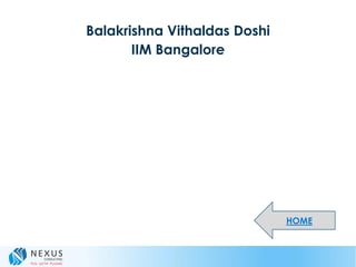 Balakrishna Vithaldas Doshi
IIM Bangalore
HOME
 