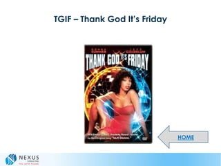 TGIF – Thank God It’s Friday
HOME
 