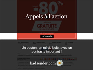 sender.combad
Un bouton, en relief, isolé, avec un
contraste important !
sender.combad
Appels à l’action
 