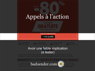 sender.combad
Avoir une faible implication
(à tester)
sender.combad
Appels à l’action
 