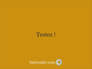 sender.combad
Testez !
 