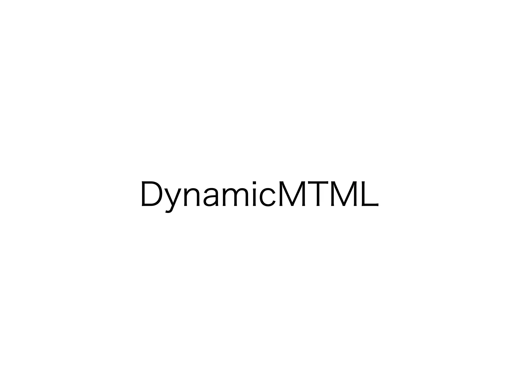 DynamicMTML
 