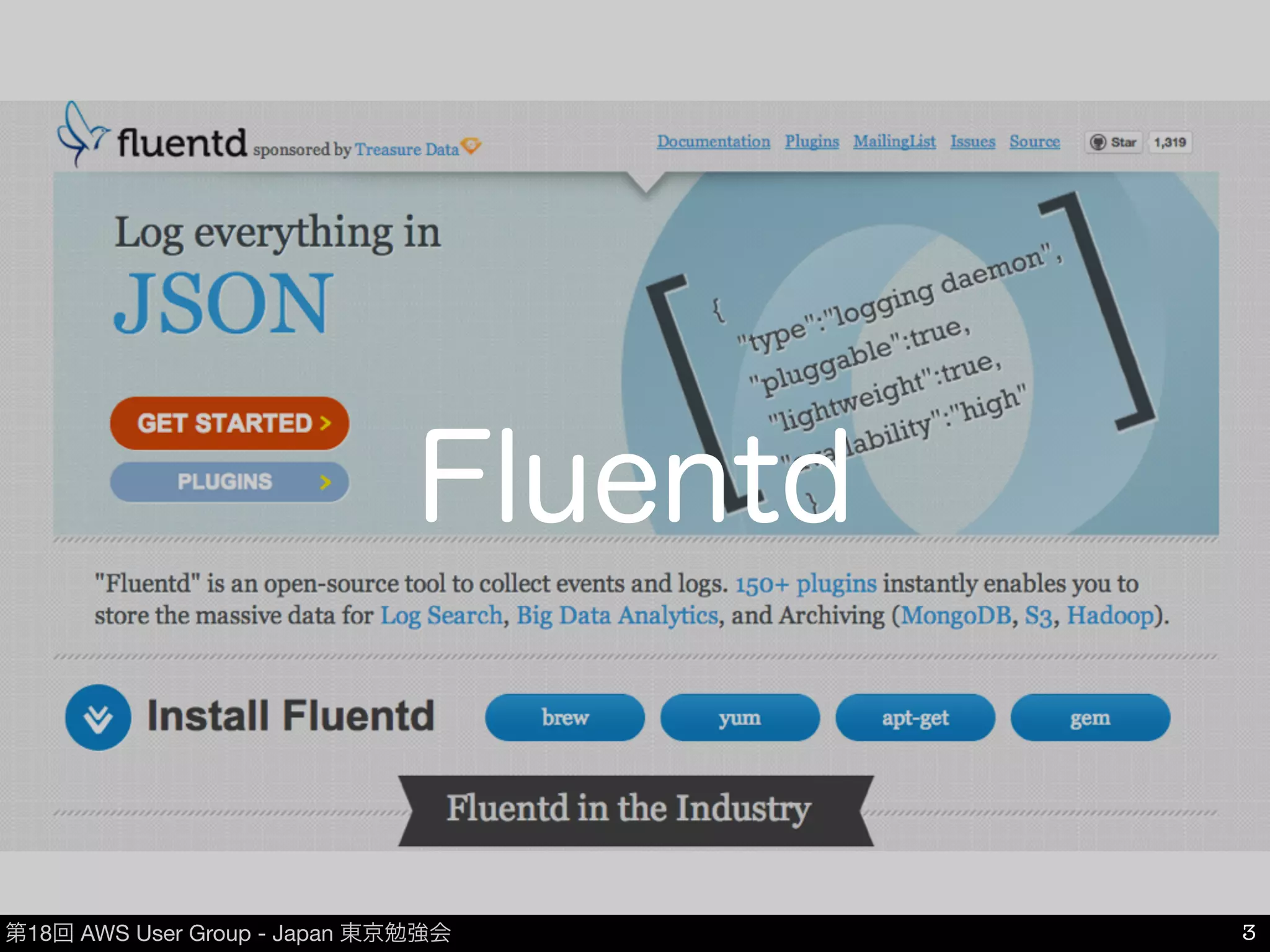 第18回 AWS User Group - Japan 東京勉強会
Fluentd
3
 