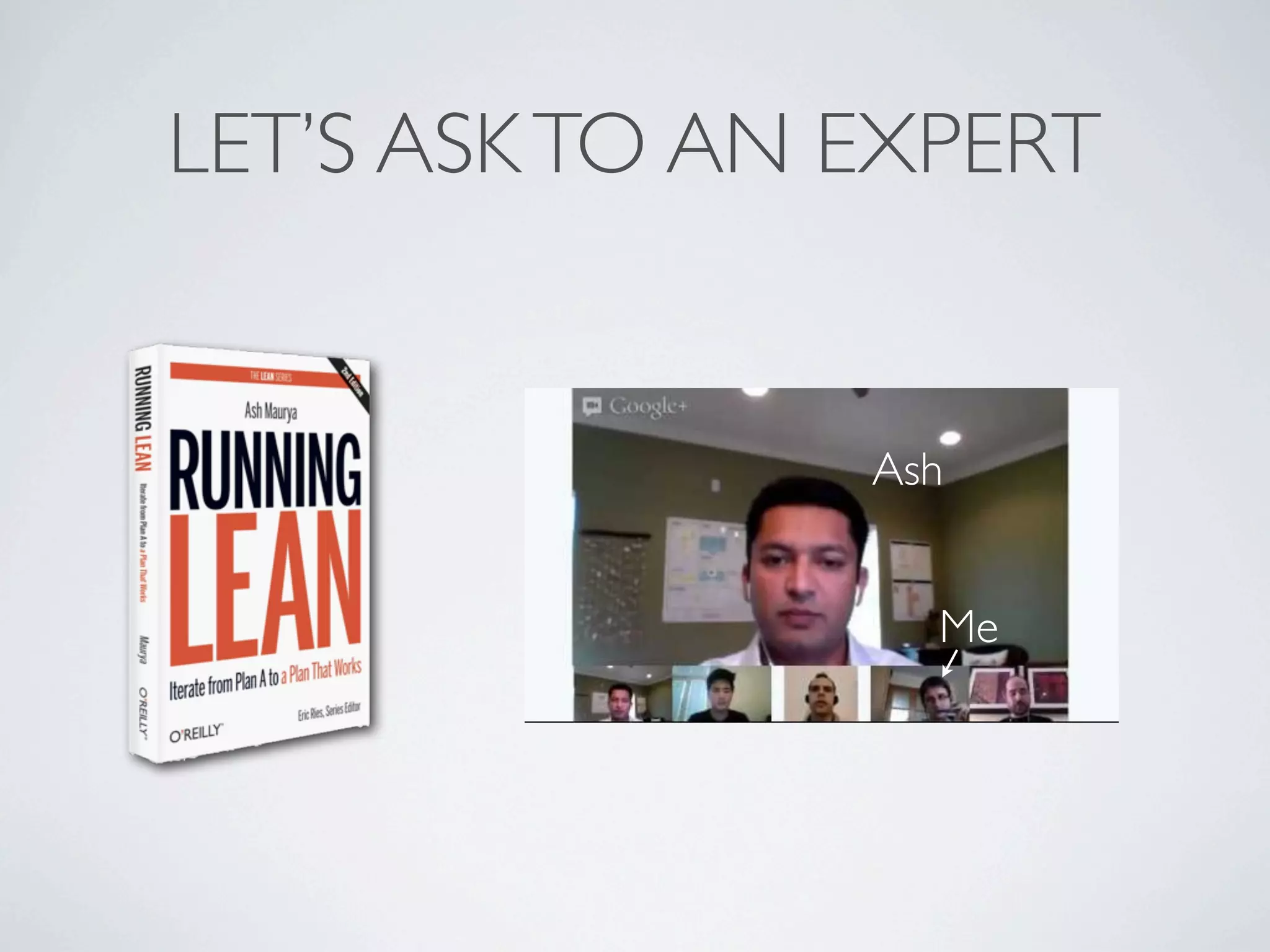 LET’S ASK TO AN EXPERT

Ash
Me

 