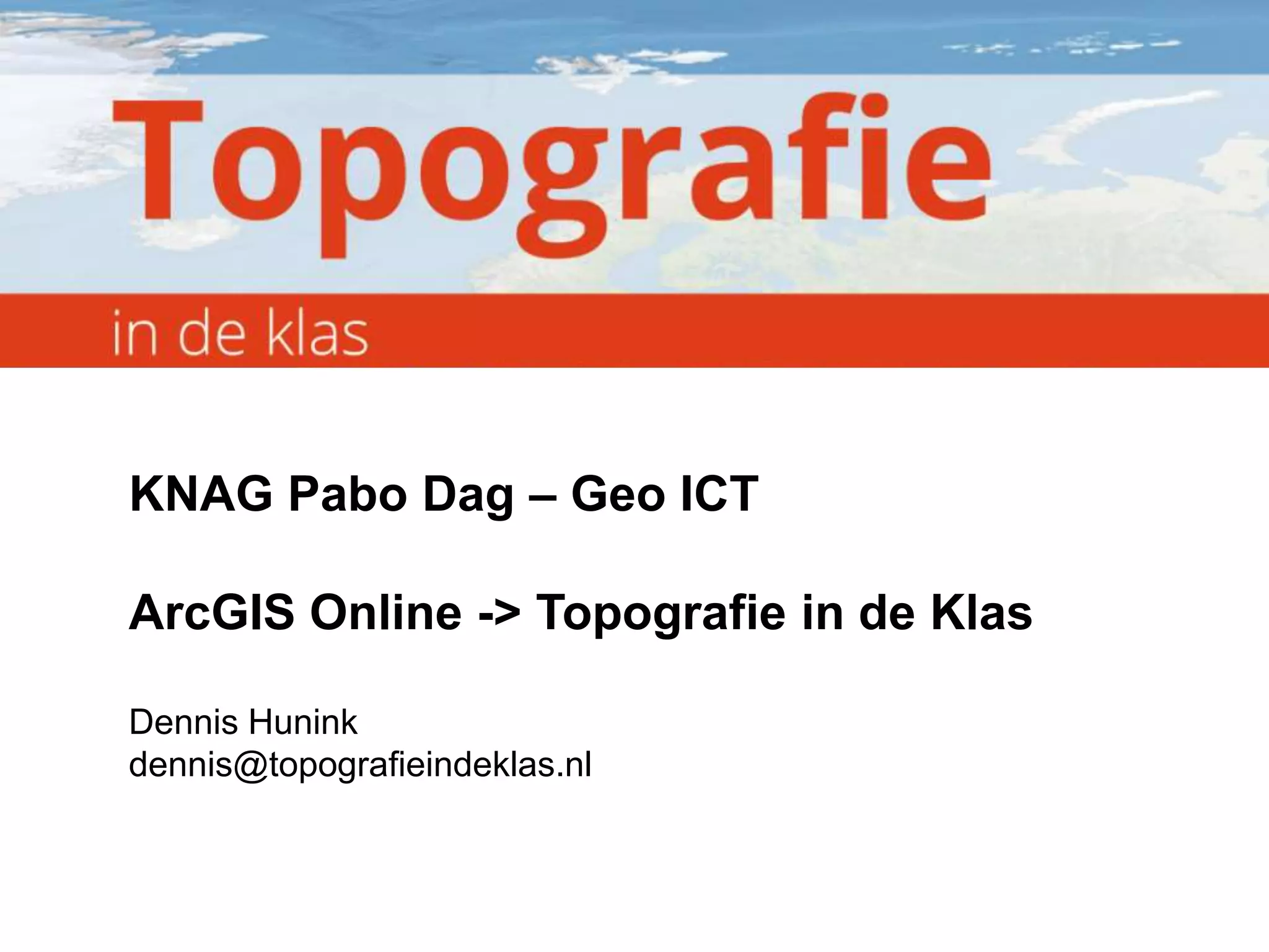 KNAG Pabo dag - Topografie in de Klas | PPTX