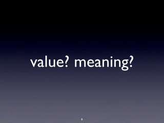 value? meaning?

8

 