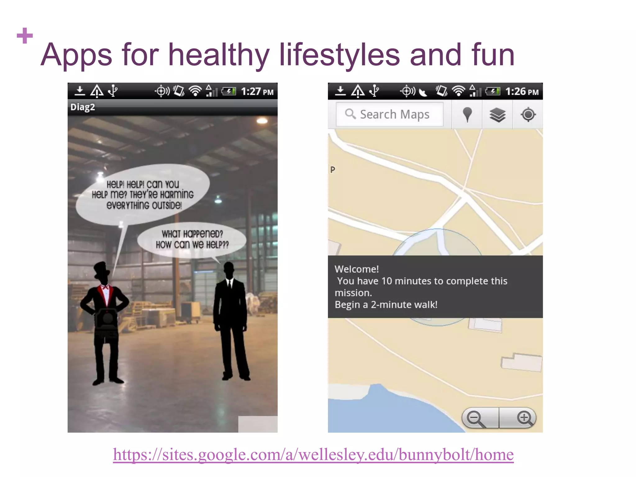 +

Apps for healthy lifestyles and fun

https://sites.google.com/a/wellesley.edu/bunnybolt/home

 