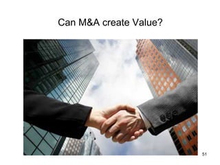 Can M&A create Value?	

51

 