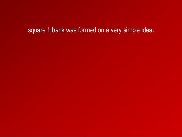 square 1 bank
