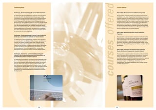 29 
Courses Offered 
Field of Study: Vocational Teacher Certification Programme 
This programme prepares students for vocational school teacher 
certification in the areas of: specialized field of study I (general and 
industrial subjects), specialized field of study II (subject-related the-oretical 
subjects), and specialized field of study III (subject-related 
practical subjects). This field of study is based on the latest Austrian 
vocational training system and currently offers over 250 teaching 
qualifications in the respective vocational field. The requirements 
for this teacher certification are a specific vocational training and 
vocational practice of at least three years. This field of study is only 
offered to teachers who are currently working. 
Field of Study: Nutritional Education Teacher Certification 
Programme 
This programme prepares students for teacher certification in the 
field of nutrition for vocational schools. Besides being a pedagogi-cally 
sound training for the teaching profession, this field of study 
also places emphasis on applying what has been learned in the 
classroom. The areas of study encompass Health Training, Events 
Management, Personal Management and Training as well as Tourism 
Management. 
Field of Study: Information and Communication Technology 
Teacher Certification Programme for Vocational Schools 
This programme prepares students for teacher certification in the 
field of information and communication technology for vocational 
schools. Besides being a pedagogically sound training for the 
teaching profession, this field of study places emphasis on applying 
what has been learned in the classroom. The areas of study 
encompass Graphic and Web Design, Information and 
Communication Technology Management, and Personal Training 
and Office Management. 
Studienangebote 
Studiengang „Berufsschulpädagogik“ Lehramt für Berufsschulen 
Im Studiengang Berufsschulpädagogik erwerben unsere Studieren-den 
das Lehramt für Berufsschulen in den Fachgruppen I (allge-meinbildende 
und betriebswirtschaftliche Unterrichtsgegenstände), 
Fachgruppe II (fachtheoretische Unterrichtsgegenstände) sowie 
in der Fachgruppe III (fachpraktische Unterrichtgegenstände) an 
Berufsschulen. Die Ausbildung richtet sich nach dem aktuellen Stand 
des österreichischen Berufsausbildungssystems und bietet derzeit 
über 250 Lehrbefähigungen in den jeweiligen spezifischen Berufs-feldern 
an. Voraussetzungen für dieses Lehramt sind eine spezifische 
Berufsausbildung und eine fundierte Berufspraxis von mindestens 
drei Jahren. Diese Ausbildung wird nur für bereits im Dienst stehen-de 
Lehrerinnen und Lehrer angeboten. 
Studiengang „Ernährungspädagogik“ Lehramt für den Fachbereich 
Ernährung an berufsbildenden mittleren und höheren Schulen 
Im Studiengang Ernährungspädagogik erwerben unsere Studieren-den 
das Lehramt für den Fachbereich Ernährung an berufsbildenden 
mittleren und höheren Schulen. Neben einer fundierten pädago-gischen 
Ausbildung für den Lehrberuf wird auf die Umsetzbarkeit 
sowohl im inner- als auch im außerschulischen Bereich Wert gelegt. 
So bieten die Bereiche Gesundheitstraining, Veranstaltungs- und 
Eventmanagement, Personalmanagement und -training sowie 
Management im touristischen Bereich ein breites Betätigungsfeld. 
Studiengang „Informations- und Kommunikationspädagogik“ 
Lehramt für den Fachbereich Information und Kommunikation an 
berufsbildenden mittleren und höheren Schulen 
Im Studiengang Informations- und Kommunikationspädagogik erwer-ben 
unsere Studierenden das Lehramt für den Fachbereich Informa-tion 
und Kommunikation an berufsbildenden mittleren und höheren 
Schulen. Neben einer fundierten pädagogischen Ausbildung für 
den Lehrberuf wird auf die Umsetzbarkeit sowohl im inner- als auch 
außerschulischen Bereich Wert gelegt. So bieten die Bereiche Grafik 
und Webdesign, Informations- und Kommunikationstechnologie- 
Management, Personaltraining und Officemanagement ein breites 
Betätigungsfeld. 
courses_offered 
28 
 