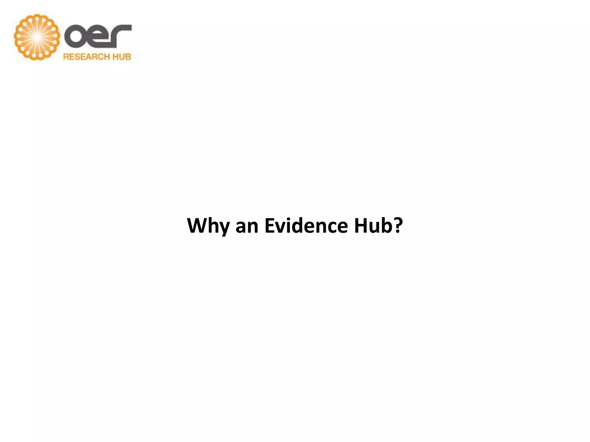 Why an Evidence Hub?

 