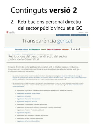 Continguts versió 2
2. Retribucions personal directiu
del sector públic vinculat a GC

 