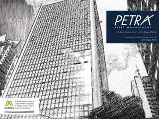 Relacionamento com Investidor
investimentos@petraasset.com.br
t (11) 3526-9601

 