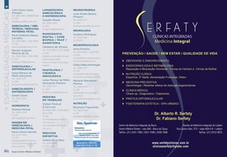 16 17
+Especialidadesmédicas
+Especialidadesmédicas
Guia Centro Médico Richet Ano 3 | nº 3
Julio Cezar Lauro
Alzuguir
Tel.: 2430-1595 / 99988-6556
Sl. 235
julioalzuguir@hotmail.com
GINECOLOGIA / OBS-
TETRICIA / MEDICINA
MATERNO FETAL
Paulo Roberto Nassar
Carvalho
Tel.: 2146-1996 / 2146-1994
Sl. 224
paulonassar@cpdt.com.br
Renato Augusto
Moreira de Sá
Tel.: 2146-1996 / 2146-1994
Sl. 224
renatosa.uff@gmail.com
GINECOLOGIA /
ORTOMOLECULAR
Geisa Mansur de
Mello Gonçalves
Tel.: 2430-1577
Sl. 229
geidamansur@terra.com.br
GINECOLOGISTA /
HISTEROSCOPIA
Gisele Ozom
Tel.: 3326-2407
Sl. 320
HOMEOPATIA
Daniela Périssé
Tel.: 2430-1579
Sl. 219
damcaju@yahoo.com.br
IMAGEM EM
GINECOLOGIA /
MEDICINA FETAL
Karla Uchoa Garrido
Tel.: 2275-2295
Sl. 220
dr.jcgarrido@hotmail.com
www.centromedicoriche-
tbarra.com.br
LAPAROSCOPIA
GINECOLÓGICA
E HISTEROSCOPIA
Claudio Moura
Tel.: 3326-2407
Sl. 320
cmajunior@globo.com
MAMOGRAFIA
DIGITAL / CORE
BIOPSIA / PAAF /
MAMOTOMIA
Celestino de Oliveira
Tel.: 3217-3064 / 3217-3066
Sl. 302
celestino.oliveira@clinicade-
mastologia.med.br
www.clinicademastologia.
med.br
MASTOLOGIA /
CIRURGIA
ONCOLÓGICA
Liane Mansur de Mello
Gonçalves Pinheiro
Tel.: 2430-1577
Sl. 229
lianemansur@terra.com.br
MEDICINA
DO TRABALHO
Global Medical
& Services
Tel.: 2430-1597 / 2408-3326 /
3150-7149
Sl. 128
contato@globalmedical-
services.com
www.globalmedical-sevi-
ces.com
MEDICINA
ESPORTIVA
Antero Ricia Neto
Tel.: 3325-3619
Sl. 215 à 218
NEUROCIRURGIA
José Alvaro Bastos
Pinheiro
Tel.: 2430-1577
Sl. 229
alvaropinheiro@terra.com.br
NEUROLOGIA
Gustavo Rodrigues
Tel.: 2430-1616
Sl. 316/317
NEUROPSICOLOGIA
Aline Ferreira
Tel.: 3150-4641 / 2431-3767
Sl. 305
contato@fonocenter.com.br
www.fonocenter.com.br
Cíntia Villela Kirchmeyer
Tel.: 3269-5141
Sl. 233
contato@cintiakirchmeyer
www.institutohabilitar.com.br
Mariana Wandalsen
Martins
Tel.: 3269-5141
Sl. 233
habilitar@institutohabili-
tar.com.br
www.institutohabilitar.com.br
NUTRIÇÃO
Rosimere Figueiredo
Tel.: 3325-3496
Sl. 211
rosefigueiredo@bol.com.br
 