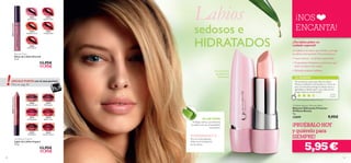 26569
VibrantAlmond
26569VibrantAlmond
26572
Electric Red
26570
Pink Impact
26573
Deep Berry
26571
Striking Rose
26574
Intense Cherry
23831
Eternal Pink
23831EternalPink
23832
Supreme Pink
23833
Absolute Coral
23834
Timeless Red
23835
Divine Berry
2928
¡NOS
ENCANTA!
¡PRUÉBALO HOY
y quiérelo para
SIEMPRE!
ALOEVERA
Protege, calma y acondiciona
tus labios con sus propiedades
suavizantes.
VITAMINASAY E
Rico en antioxidantes.
Potencia la hidratación
de los labios.
Eternal Gloss
Gloss de Labios Eternal
5 ml.
13,95€
11,95€
Con extracto
deAloeVera
hidratante
Lip Impact Crayon
Lápiz de Labios Impact
3.9 g.
13,95€
11,95€
Oriﬂame Beauty Wonder Balm
Bálsamo Hidratante Protector
Oriﬂame Beauty
4 g.
23099 9,95€
5,95€
sedosos e
HIDRATADOS
Labios
¿Tus labios piden un
cuidado especial?
Un bálsamo de labios que hidrata y protege
tus labios intensamente. Nos encanta por:
• Suave textura – se desliza suavemente.
• Propiedades hidratantes protectoras que
dejan los labios más suaves.
• Delicado acabado brillante.
TU OPINIÓN*
Me encanta lo suave que deja mis labios.
Parece un bálsamo normal pero lo cierto es
que con frecuencia tengo los labios secos y
agrietados y desde que lo uso, cada vez los
tengo mejor. ¡Lo recomiendo!
Adela,
España
*265 valoraciones alrededor del mundo
!¡SÁCALE PUNTA con el saca-puntas!
Mira en pag. 40
 