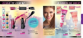 Raspberry
23086
Coral
20522
Clear Shimmer
20524
Neon Pink
20523
Baby Pink
20437
Black
20438
Grey
20440
Blue
20441
Green
Raspberry
20525 20437
Black
 



 
2043720437
Black

Veryme
434242
 Very Me Pink Me Perfect Lip Gloss
Gloss Pink Me Very Me
Un Gloss totalmente exclusivo. Al entrar en
contacto con tus labios, el brillo transparente se
transforma en un fabuloso tono rosa diferente
según tu color de labios natural. 10 ml.
22497 8,95€
5,95€
NUEVOS HORIZONTES
UNTONO
ROSA
EXCLUSIVO
GLOSS PINK ME
Al contacto con tus labios se convierte
en tu propio tono de rosa según sea tu
color natural de labios.Delicioso sabor
a arándano.
CONSEJO DE BELLEZA:
DELINEADOR
BRILLO DE
LABIOS
CONECTOR
GRATIS*
COMPRANDO 2
PRODUCTOS CLICK
*automáticamente
¡ELIGE TU CLICK!
 Very Me Clickit Lip Gloss
Brillo de Labios Click Very Me
3.5 ml.
6,95€
4,95€
 Very Me Clickit Eye Liner
Delineador Click Very Me
3.5 ml.
6,95€
4,95€
 Very Me Clickit Connector
Conector Click Very Me
Empareja y combina tus productos Click
favoritos con el conector Click. ¡Siempre
perfecta estés donde estés! Accesorio.
20418 0,75€
 Very Me Incredibalm
Bálsamo Labial Very Me
¡Olvídate de unos labios deshidratados!
Enriquecido con Vitamina E y aceite de Jojoba
que suaviza tus labios con un toque de color.
8 ml.
20396 6,95€
4,95€
CLICKCLICK
CLICK
TU
BÁLSAMO
HIDRATANTE
¡LABIOS DE DIEZ!
Frédérique,Desarrollo
de Productos de Belleza
ANTES
DESPUÉS
La modelo lleva:Sombra de Ojos Envy 24957 Black Sky,
Delineador Click 20437 Black y Gloss 22497 Love Pink.
 