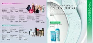 















92
 Amber Elixir Night
Eau de Parfum
Eau de Parfum
Amber Elixir Night
50 ml.
25040 29,00€
 Delicacy Eau de Toilette
Eau de Toilette Delicacy
50 ml.
22446 27,00€
 Eclat Weekend
Eau de Toilette
Eau de Toilette
Eclat Weekend
50 ml.
21676 27,00€
 Divine Sensual
Eau de Parfum
Eau de Parfum
Divine Sensual
50 ml.
11430 27,00€
ASEOPERSONAL
¡SUPER OFERTA!
Frambuesa, Gardenia, Ámbar
Grosella Negra,
Frambuesa,Vainilla
 Enigma Eau de Toilette
Eau de Toilette Enigma
50 ml.
13850 29,00€
 Midnight Pearl
Eau de Parfum
Eau de Parfum
Midnight Pearl
50 ml.
19851 37,00€
 Paradise Eau de Parfum
Eau de Parfum Paradise
50 ml.
23853 37,00€
Rosa negra, Datura,
Madera de Sándalo
 True Instinct
Eau de Toilette – Aftershave
Eau de Toilette –
Aftershave True Instinct
115 ml.
19673 23,00€
 Eclat Sport for Men
Eau de Toilette
Eau de Toilette
Eclat Sport for Men
75 ml.
13261 29,00€
Pimienta rosa,
Orégano, Mandarina
 S8 Eau de Toilette
Eau de Toilette S8
50 ml.
8020 25,00€
Pomelo,
Violeta,Almizcle
 Ascendant Anti-perspirant
Deodorant Spray
Spray Desodorante
Antitranspirante
Ascendant
150 ml.
11280 8,95€
Cada una
Pomelo, Melón,Almizcle
Pensamiento,Aceite de Clavo, Ámbar
Grosella negra,
Muguet de Mayo, Flor deTiaré
 22435 Fire
 22434 Ice
 22436 Air
13,95€
 Architect Aftershave Balm
Bálsamo After Shave
Architect
50 ml.
21560 7,95€
 Architect Anti-perspirant
Deodorant Spray
Spray Desodorante
Antitranspirante
Architect
150 ml.
21561 8,95€
■ PAG.94
■ PAG.95
Una suave caricia
EN TU CUERPO
Los ingredientes naturales de nuestros productos son uno de
nuestros pilares fundamentales. Seleccionados cuidadosamente
alrededor del mundo, cada uno posee una increíble cualidad con
propiedades beneﬁciosas para cada parte de tu cuerpo.
Cosméticos Silk Beauty
Pera, Frangipani, Resina
Flores de agua,
Melocotón, Grosella
Vainilla, Raíz de Orris,
Incienso
Pimienta rosa,
Pétalos de Jazmín,Almizcle
Eau deToilette 30 ml
Sandía, Cuero negro,
HabaTonka
aromas para ella
aromas para él
 