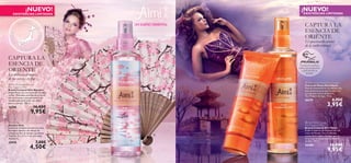 C O L L E C T I O N



132
CAPTURA LA
ESENCIA DE
ORIENTE
La delicada armonía
de los cerezos en ﬂor
133
 Aimi Mystic Caress
Fine Fragrance Mist
Bruma Corporal Aimi Mystic
Evoca el espíritu de Oriente con sus
notas de Peonia, Té y el reﬁnado
aroma de la madera de Agar que te
hará viajar al lejano oriente sin salir
de casa. 150 ml.
26388 16,00€
9,95€
 Aimi Mystic Caress Hand Cream
Crema de Manos Aimi Mystic
Hidrata intensamente tus manos y las
deja deliciosamente perfumadas con
su exquisito aroma de Peonia,
Té y Madera de Agar. 75 ml.
26379 6,95€
3,95€
CAPTURA LA
ESENCIA DE
ORIENTE
El apasionado aroma
de la noche oriental
¡PRUÉBALA!
¡NUEVO!
EXISTENCIAS LIMITADAS
Desliza la muñeca
sobre los productos
y disfruta de su
aroma
¡NUEVO!
EXISTENCIAS LIMITADAS
C O L L E C T I O N

CAPTURA LA
ESENCIA DE
ORIENTEORIENTE
La delicada armonía
de los cerezos en ﬂor
JAPÓN
•
JAPÓN•
JAPÓN•
JAPÓN•
UN SUEÑO ORIENTAL
 Aimi Heavenly Blossom
Fine Fragrance Mist
Bruma Corporal Aimi Blossom
Déjate llevar por su aroma de cerezos
en ﬂor. Delicados acordes de té ﬂoral,
ﬂor de Cerezo y sensual madera de
Sándalo que serán toda una delicia
para tu cuerpo. 150 ml.
26386 16,00€
9,95€
 Aimi Fan
Abanico Aimi
Sueña con el lejano oriente con este
fantástico abanico con dibujo de
cerezos en ﬂor de bambú y poliéster.
Tamaño: 21 x 3.5 x 1 cm (cerrado).
Accesorio.
26950 7,00€
4,50€
 