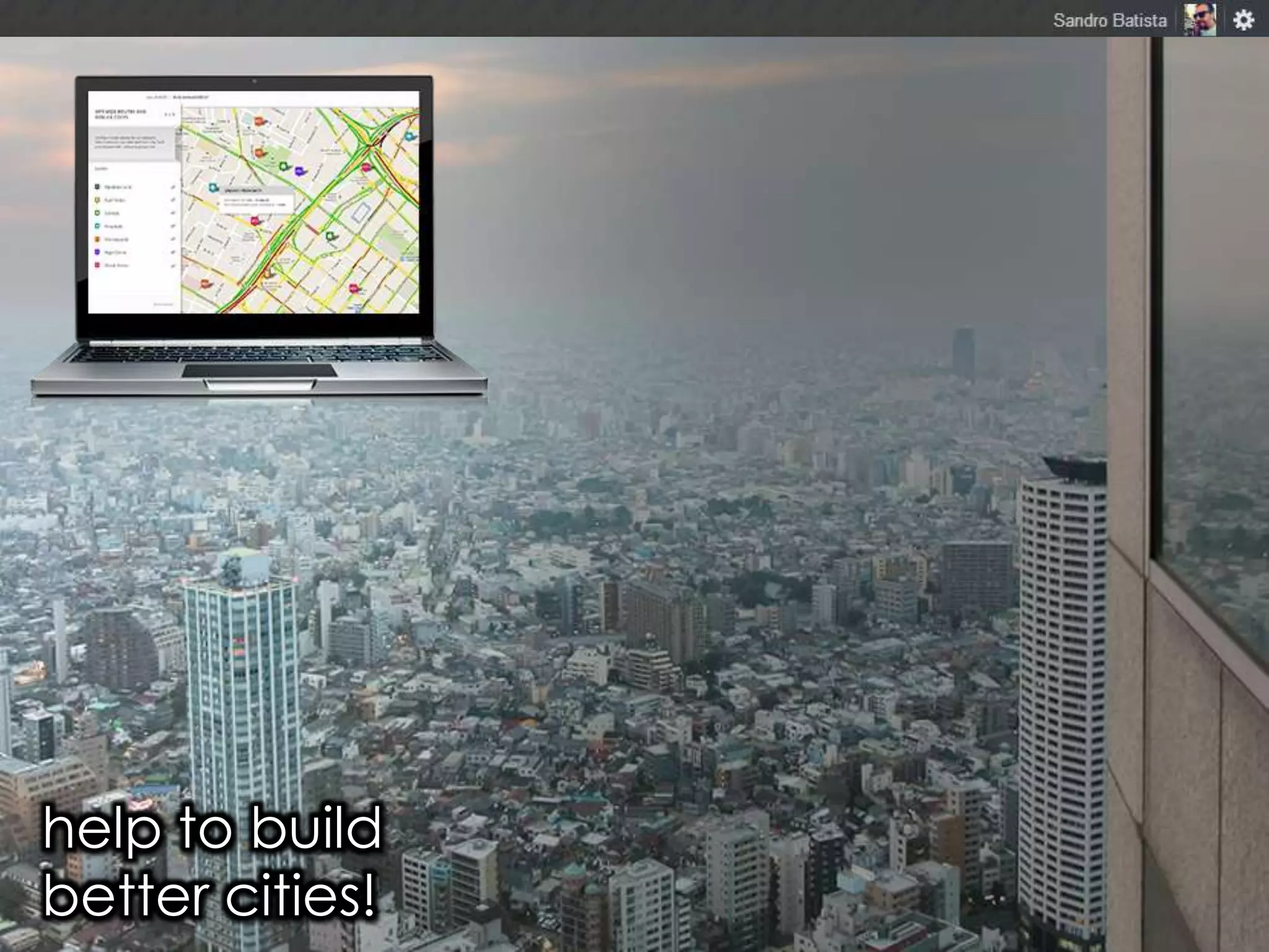 help to build
better cities!

 