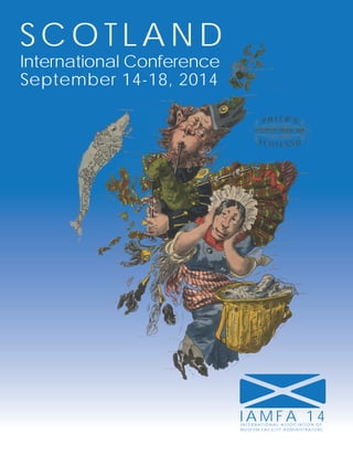 SCOTLAND
International Conference
September 14-18, 2014

IAMFA 14
INTERNATIONAL ASSOCIATION OF
MUSEUM FACILITY ADMINISTRATORS

 
