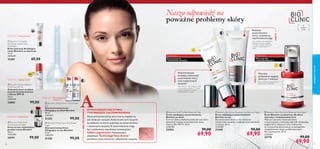 


}



}



 
pielęgnacjatwarzy
5756
 Bioclinic Fade Away
Active Essence Night
Krem na noc rozjaśniający
przebarwienia Bioclinic
30 ml
3300,00/l
24191 99,00
 Bioclinic Active Defence
Shield Day SPF 45
Ochronny krem na dzień
przeciw przebarwieniom
z ﬁltrem SPF 45
30 ml
3300,00/l
24882 99,00
 Bioclinic Lifting Super Rich Repair
Night
Skoncentrowany krem
liftingujący na noc Bioclinic
30 ml
3300,00/l
21356 99,00
 Bioclinic Circulation
Eye Power Accelerator
Day/Night
Krem pod oczy likwidujący
cienie Bioclinic na dzień/noc
15 ml
4600,00/l
23381 69,00
 Bioclinic Lifting Power Concentrate
Day
Skoncentrowany krem
liftingujący na dzień Bioclinic
30 ml
3300,00/l
21353 99,00
Skóra pozbawiona
elastyczności
Problem skóry •
Cienie pod oczamiProblem skóry •
PrzebarwieniaProblem skóry •
HiperpigmentacjaProblem skóry •
W
każdym
wieku
Nasza odpowiedź na
poważne problemy skóry
*Testy kliniczne i dermatologiczne.Testy
konsumenckie z udziałem 173 kobiet
mających rozszerzone naczynka
i zaczerwienienia na skórze.
*Testy kliniczne i dermatologiczne.
Testy konsumenckie z udziałem
173 kobiet mających rozszerzone
naczynka i zaczerwienienia na
skórze.
Wyraźne
polepszenie wyglądu
skóry po 1 miesiącu*
*Ocena kliniczna przeprowadzona
przez panel 27 ekspertów.
IM MOCNIEJSZE NACZYNKA,
TYM MNIEJSZE ZACZERWIENIENIA
Zaraz pod powierzchnią skóry twarzy znajduje się
sieć drobnych naczynek.Kiedy ścianki tych naczynek
są osłabione,na skórze pojawiają się zaczerwienienia
i rozszerzone naczynka.Te zaczerwienienia mogą
być zredukowane natychmiast innowacyjnym,
żółtym pigmentem.Podstawowym
składnikiem TechnologiiVaso-Active™
jestAescin,który wzmacnia i odbudowuje naczynka.
 Bioclinic Red Away Dynamic Skin Recover Night
Krem redukujący zaczerwienienia
Bioclinic na noc
Skoncentrowany krem na noc wzmacnia
rozszerzone naczynka i redukuje zaczerwienienia
na skórze. 30 ml
2330,00/l
22449 99,00
69,90
 Bioclinic Adult Skin Anti-Breakout Day/Night
Krem Bioclinic na dzień/noc dla skóry
dojrzałej z niedoskonałościami
Wąkrota azjatycka i kwas salicylowy
oczyszczają pory, zwalczają wypryski i polepszają
wygląd skóry. Stosować rano i wieczorem
na oczyszczoną skórę twarzy, ze szczególnym
uwzględnieniem miejsc problematycznych.
Nie zatyka porów. 30 ml
2330,00/l
23770 99,00
69,90
 Bioclinic Soft Tint Red Reductor Day
Krem redukujący zaczerwienienia
Bioclinic na dzień
Krem na dzień o delikatnej żółtej barwie, która
skutecznie maskuje zaczerwienienia skóry.
Zawiera ﬁltr SPF 15. 30 ml
2330,00/l
22454 99,00
69,90
Natychmiastowo
zmniejsza widoczność
zaczerwienień skóry
oraz rozszerzonych
naczynek*
Redukuje
zaczerwienienia
skóry i przynosi jej
natychmiastową ulgę*

ABCPIELĘGNACJI
FAKTY
FAKTY
FAKTY
AAAAAAAAAAAA
Problem skóry Problem skóry
Zaczerwienienia
i rozszerzone naczynka
Skóra dojrzała
z niedoskonałościami
SPF
45
 