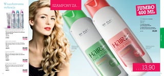    


ciałoiwłosy
104
 HairX Styling Ultimate Style Hairspray
Utrwalający lakier do włosów HairX
200 ml
74,50/l
20374 20,00
14,90
 HairX Styling Heat Protection Lotion
Termoochronny balsam do stylizacji
włosów HairX
150 ml
106,00/l
21761 23,00
15,90
 HairX Styling Super Style Hairspray
Mocno utrwalający lakier do włosów
HairX
200 ml
74,50/l
18897 20,00
14,90
 HairX Styling Extreme Volume Mousse
Pianka do stylizacji włosów HairX
200 ml
74,50/l
18872 20,00
14,90
400 ml
Szampon
JUMBO
400 ML
Dodaje włosom objętości
Fryzura na cały dzień
Chroni włosy przed temperaturą do 180° C
Wszechstronna
stylizacja SZAMPONY ZA…
…13,90
105
 21447 Szampon
normalizujący HairX
 20349 Ochronny szampon
do włosów farbowanych HairX
34,75/l 20,00
Super mocne utrwalenie
Ostatni raz w Katalogu!
Delikatnie oczyszcza
i chroni włosy
farbowane
Odświeża włosy
i przywraca im
równowagę
 