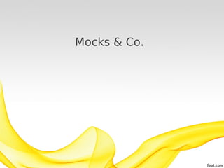 Mocks & Co.

 