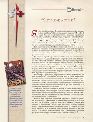 Editorial
“Sístole-diástole”

A

143
Número 2013
ro
Novemb

ro
Encont
ida
Aparec
em

Arautos do ­ etor
s
feminino conduzem a imagem de
Nossa Senhora
Aparecida ao altar-mor do Santuário durante a V Peregrinação Nacional do Apostolado
do Oratório
Foto: Leandro Souza

pós o retumbante milagre da primeira multiplicação dos pães, Jesus despediu as multidões e “subiu à montanha, a sós, para orar” (Mt 14, 23). O
Homem-Deus com frequência Se retirava a fim de mais especialmente
estar com o Pai. Grande lição dada àqueles que propendem à atividade febril, esquecendo-se do sobrenatural, ou a um isolamento na contemplação, olvidando-se
da ação. Ser Marta ou Maria, eis o equívoco. Pois a perfeição — da qual Nosso Senhor nos dá inigualável exemplo — está em ter o zelo operativo de Marta sem deixar de ter as vistas e o coração postos no sobrenatural, como Maria.
Bem acentuou esta verdade o Papa Francisco, em discurso de 27 de setembro, no qual conclamou os catequistas a imitarem Cristo, tendo a coragem de
sair de si, de ir às periferias físicas ou espirituais, como a das crianças que não
sabem sequer fazer o Sinal da Cruz, na certeza de lá encontrar Jesus em cada
pessoa necessitada.
No intuito de, segundo as palavras do Pontífice, viver nesse “movimento de
sístole-diástole”, os Arautos do Evangelho sempre procuram essa feliz harmonia entre o denodado apostolado externo e a contemplação regada por intensa vida de piedade. Em tudo visam eles o bem das almas e a glória de Deus,
quer, de um lado, nas adorações ao Santíssimo Sacramento, em que cada qual
se sente olhado com amor por Jesus, no canto da Liturgia das Horas, na participação diária na Eucaristia, nos empenhados estudos da doutrina católica,
quer, de outro, na busca das ovelhas desgarradas onde estas estiverem, sobretudo os jovens tão necessitados de luz.
Pelo exemplo e pela palavra, empenham-se os Arautos do Evangelho em
levar o bom odor de Cristo a favelas, orfanatos, asilos de idosos, hospitais, oferecendo ao irmão que sofre uma ajuda material, um olhar de carinho e um estímulo à Fé. E vários sacerdotes Arautos têm como missão prioritária o atendimento aos doentes em estado grave, administrando-lhes os Sacramentos e
consolando-os com uma palavra de confiança, de que tanto necessitam ao se
aproximarem dos umbrais da eternidade.
Nas Missões Marianas, caravanas de Arautos, de comum acordo com os párocos, percorrem as ruas da paróquia, levando de casa em casa, incluindo estabelecimentos comerciais, a imagem do Imaculado Coração de Maria. É verdadeiramente a Mãe que vai à procura dos filhos pródigos. E, tocados pela graça, quantos retornam à casa paterna!
Insere-se nesse contexto a abençoada V Peregrinação Nacional a Aparecida, promovida pelo Apostolado do Oratório Maria Rainha dos Corações, uma
iniciativa dos Arautos do Evangelho, realizada no dia 14 de setembro. Num
ambiente de muita piedade e alegria, 11 mil participantes lotaram a grandiosa
Basílica, onde puderam depositar seus pedidos aos pés da Virgem Mãe Aparecida e agradecer-Lhe os incontáveis favores recebidos em situações por vezes
críticas. “Este foi o dia mais feliz da minha vida!”, era a exclamação de muitos
peregrinos, exultantes por terem saído de si e manifestado sua Fé. ²
Novembro 2013 · Arautos

do Evangelho      5

 