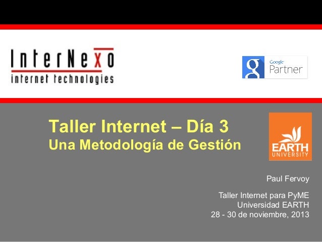 Una Metodologia De Gestion Dia 3 Taller Internet Pyme Earth