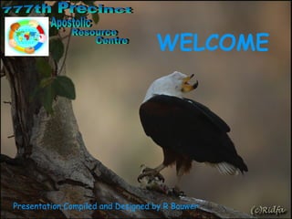 WELCOME

Presentation Compiled and Designed by R Bouwer

 