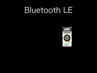 Bluetooth LE

 