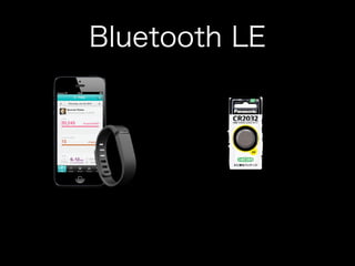 Bluetooth LE

 