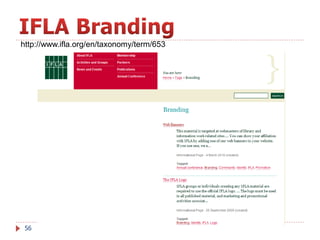 http://www.ifla.org/en/taxonomy/term/653

56

 