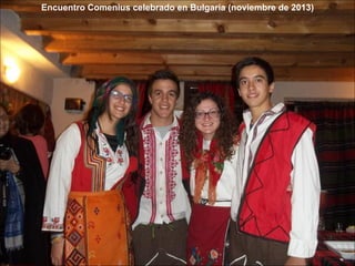 Encuentro Comenius celebrado en Bulgaria (noviembre de 2013)

 