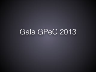 Gala GPeC 2013

 