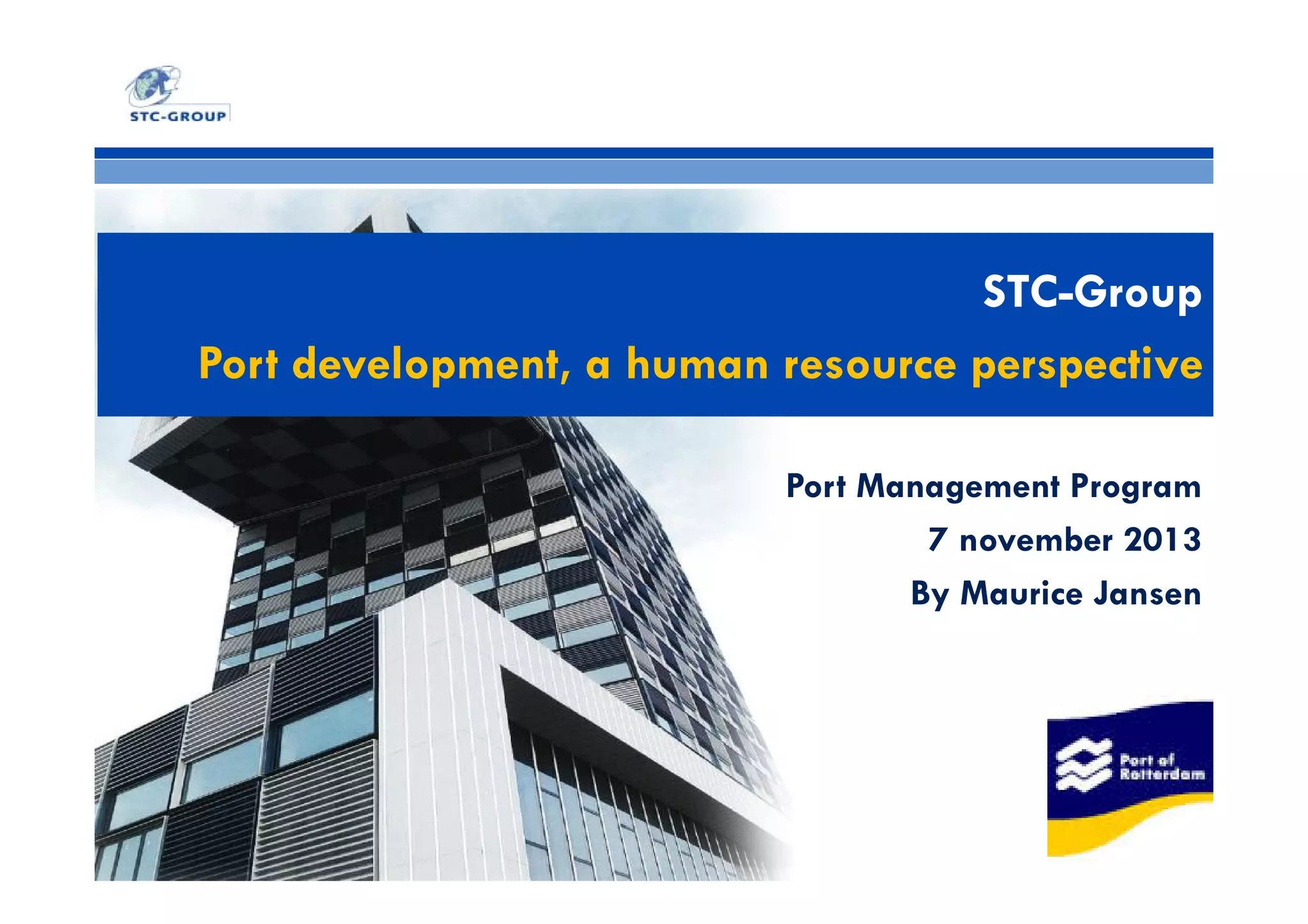 20131107 STCGroup Port Management Program Rotterdam Slidedeck PPT
